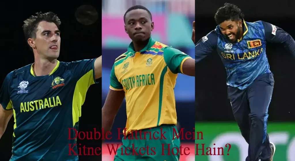 Double Hat Trick Mein Kitne Wickets Hote Hain?