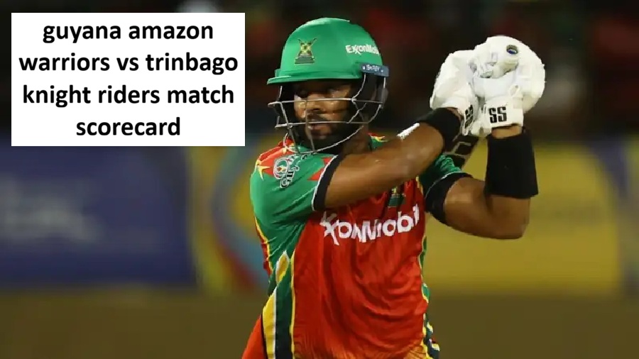guyana amazon warriors vs trinbago knight riders match scorecard